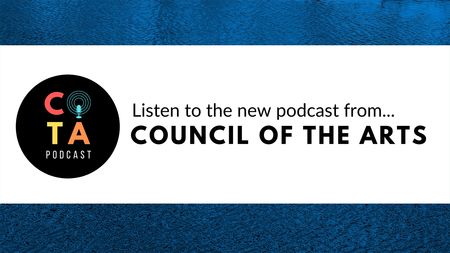 Council of the Arts Podcast Debuts