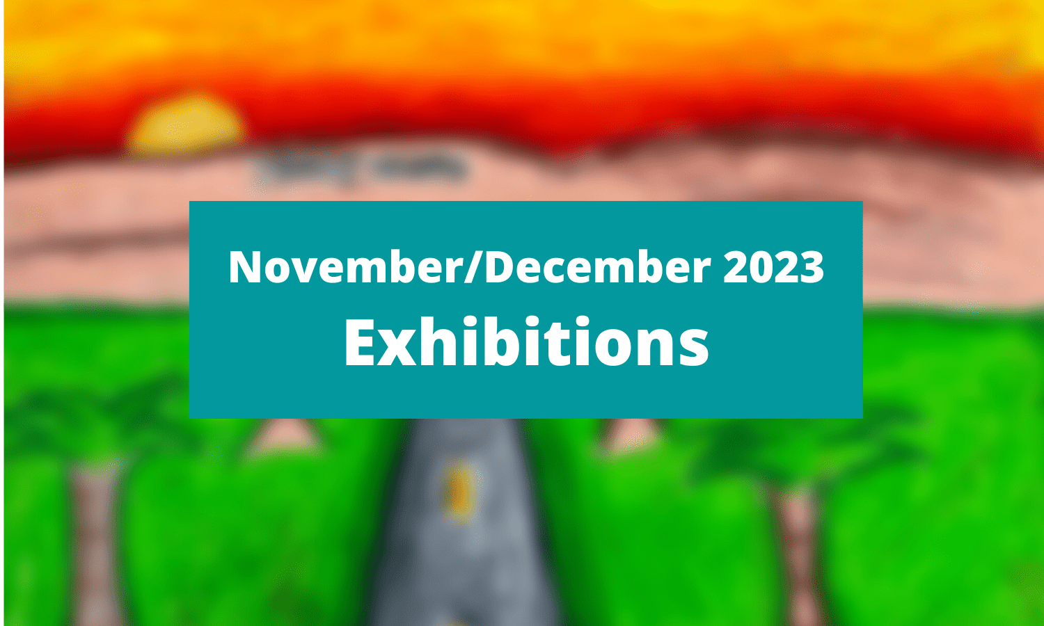 November & December 2023 RRISD Visual Arts Exhibitions