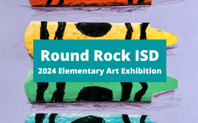 The 29th Annual Round Rock ISD Elementary Art Exhibition