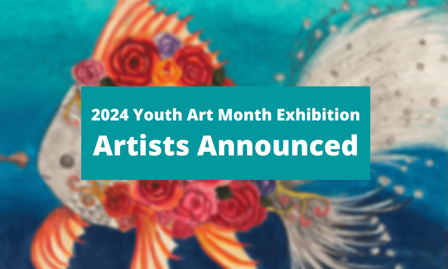 2024 Youth Art Month Exhibition @ The Capital